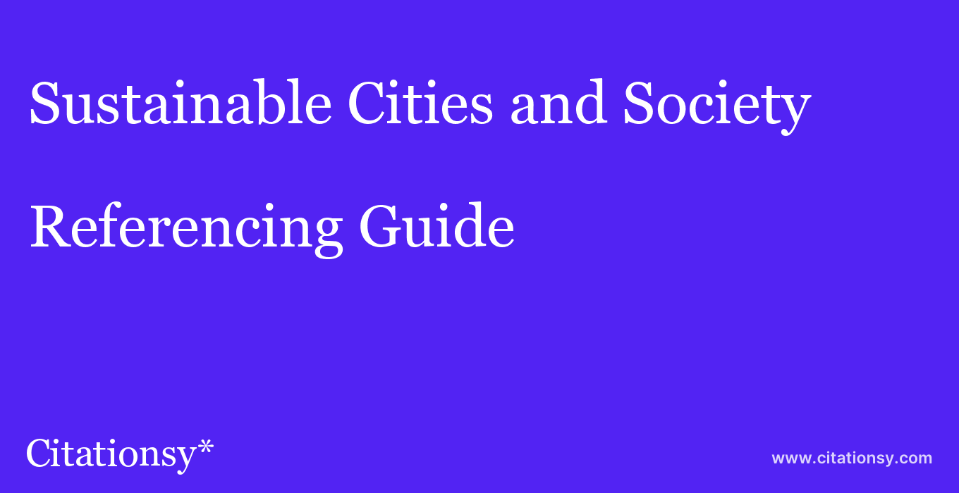 cite Sustainable Cities and Society  — Referencing Guide